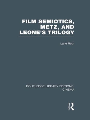 cover image of Film Semiotics, Metz, and Leone's Trilogy